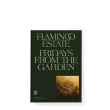 Load image into Gallery viewer, Flamingo Estate Fridays From The Garden